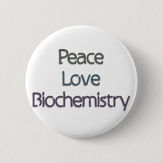 Frieden, Liebe, Biochemie Button (Vorderseite)