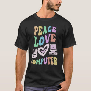 FRIEDEN LIEBE COMPUTER Retro-Tech-Lehrer Groovy-Sc T-Shirt