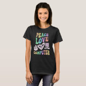 FRIEDEN LIEBE COMPUTER Retro-Tech-Lehrer Groovy Sc T-Shirt (Vorne ganz)