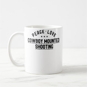Frieden Liebe Cowboy Mounted Shooting Kaffeetasse
