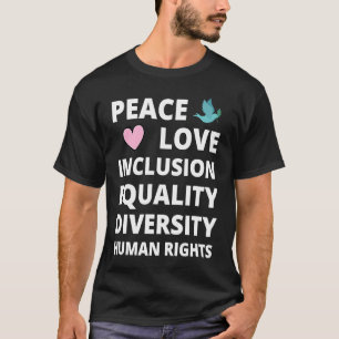 Frieden Liebe Einbeziehung Gleichstellung Diversit T-Shirt