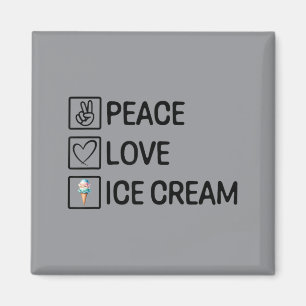 Frieden Liebe Eiscreme Lustige Eiscreme Liebhaber  Magnet