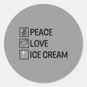Frieden Liebe Eiscreme Lustige Eiscreme Liebhaber Runder Aufkleber