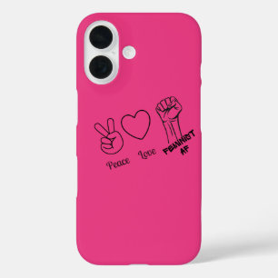 Frieden, Liebe, feministischer AF iPhone 16 Hülle