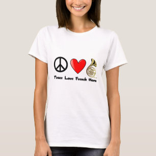 Frieden, Liebe, französisches Horn T-Shirt