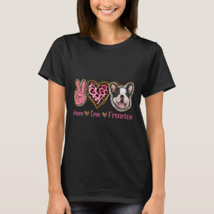 Frieden Liebe Frenchie Spaß Hund Mama Muttertag  T-Shirt