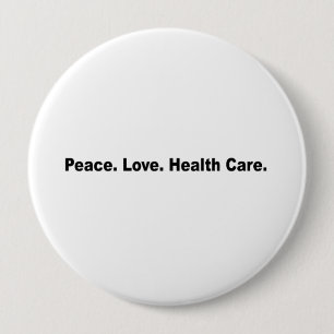 Frieden. Liebe. Gesundheitswesen Button