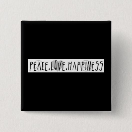 Frieden. Liebe. Glück Button (Vorderseite)