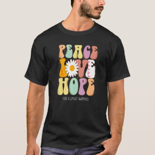 Frieden Liebe Hoffnung Nahrungsmittelallergie-Bewu T-Shirt