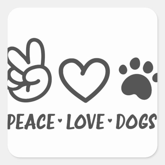 Frieden, Liebe, Hunde Quadratischer Aufkleber (Vorderseite)