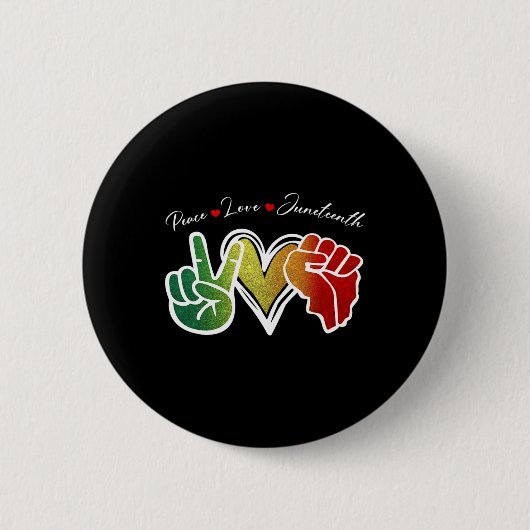 Frieden Liebe Juneteenth Schwarzer Stolz Freiheit Button (Vorderseite)