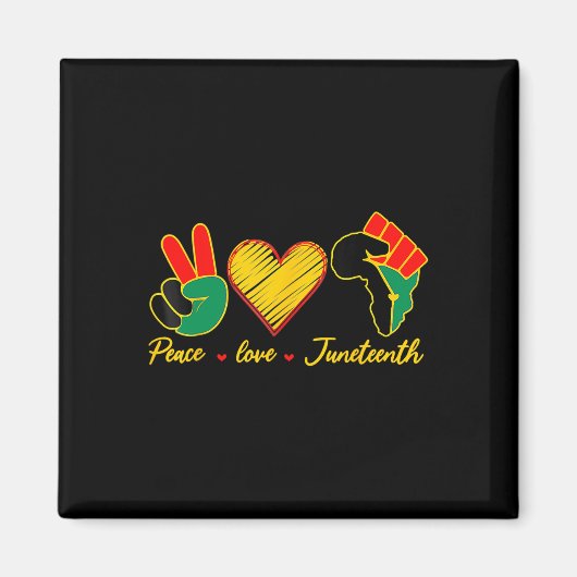 Frieden Liebe Juneteenth Schwarzer Stolz Freiheit Magnet (Vorne)