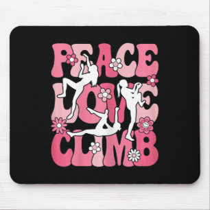 Frieden Liebe Klettern Kletterliebhaber Kletterin  Mousepad