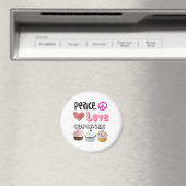 Frieden. Liebe. Kuchen. Magnet (In Situ (Geschirrspüler))