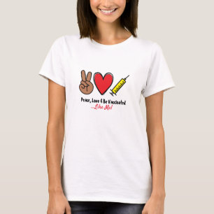 Frieden Liebe & Lass Dich Impfen T-Shirt