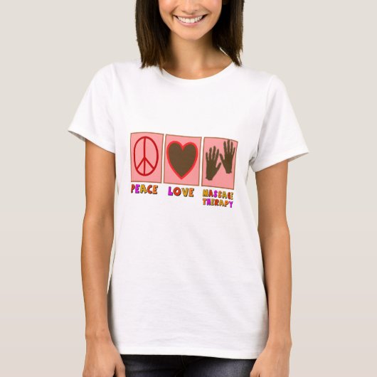 Frieden, Liebe, Massage-Therapie T-Shirt (Vorderseite)