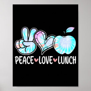 Frieden Liebe Mittagessen - Cafeteria-Mitarbeiter Poster