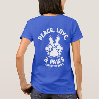 Frieden Liebe & Pfoten Positive Vibes Hunde Liebha T-Shirt