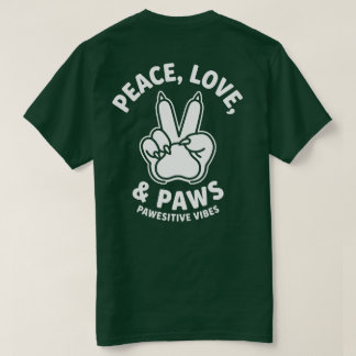 Frieden Liebe & Pfoten Positive Vibes Hunde Liebha T-Shirt