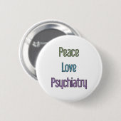 Frieden, Liebe, Psychiatrie Button (Vorne & Hinten)