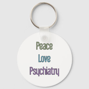 Frieden, Liebe, Psychiatrie Schlüsselanhänger
