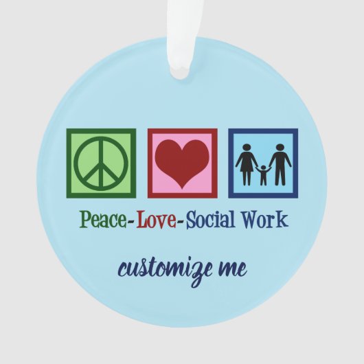 Frieden Liebe Sozialarbeit Ornament (Vorderseite)