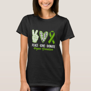 Frieden Liebe Spende Niere Organ Spender Bewusstse T-Shirt