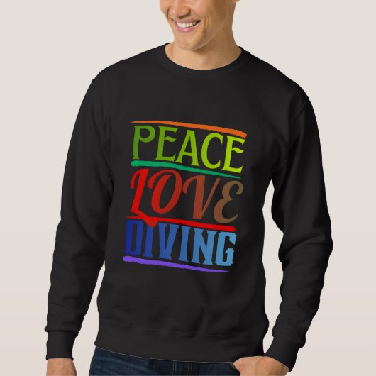 Frieden Liebe Tauchen Sweatshirt (Vorderseite)