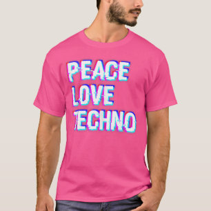 Frieden Liebe Techno Musik Edm Techno T-Shirt