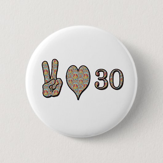 Frieden Liebe und 30 Button (Vorderseite)