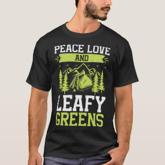 Frieden Liebe Und Blattgemüse Wandern T-Shirt