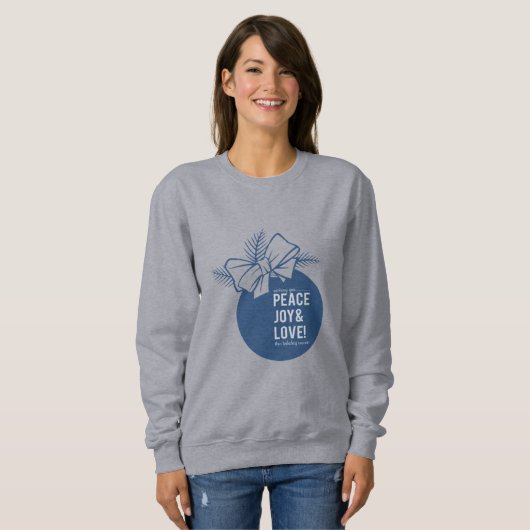 Frieden, Liebe und Freude Sweatshirt (Vorne ganz)