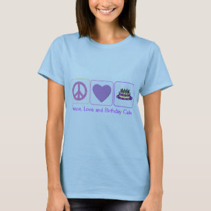 Frieden, Liebe und Geburtstags-Kuchen T-Shirt