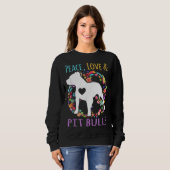 Frieden Liebe und Grubenschalen Funny Dog Lover Sweatshirt (Vorne ganz)