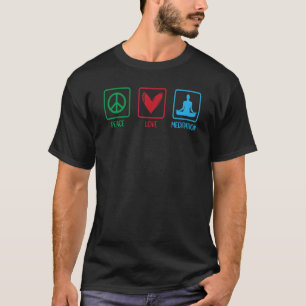Frieden Liebe und Meditation Meditade Entspannung T-Shirt