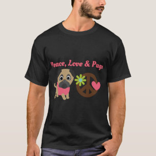 Frieden Liebe und Möpse T-Shirt