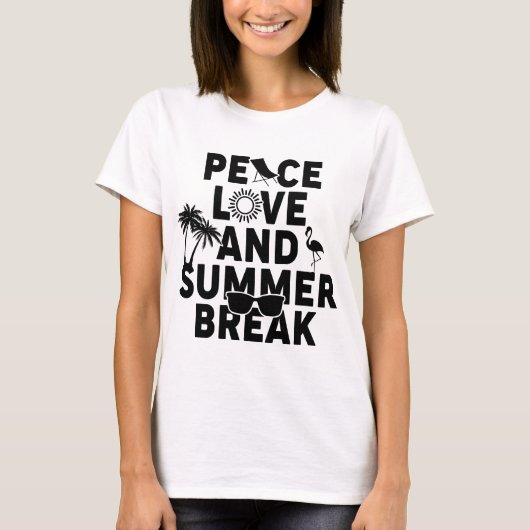 Frieden Liebe und Sommerferien  T-Shirt (Vorderseite)