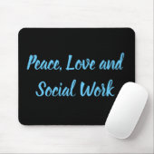 Frieden, Liebe und soziale Arbeit Mousepad (Mit Mouse)