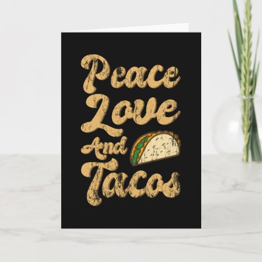 FRIEDEN LIEBE UND TACOS Funny Taco Lover Taco Dien Karte (Vorderseite)