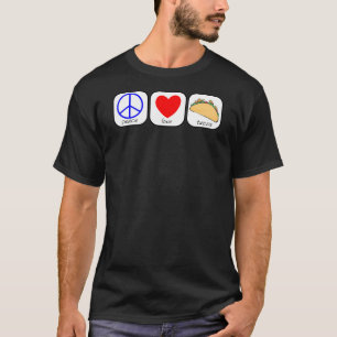 Frieden, Liebe und Tacos T-Shirt