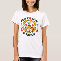 Frieden, Liebe und Tacos-T - Shirt