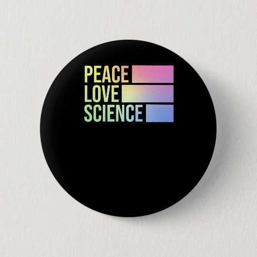 Frieden Liebe und Wissenschaft! Aufkleber1 Button (Vorderseite)
