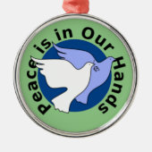 Frieden liegt in unseren Händen Ornament Aus Metall (Vorne)