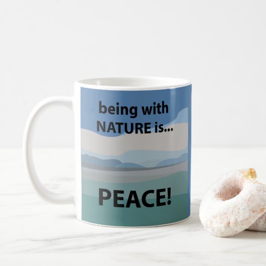 Frieden mit der Natur zu sein ist Frieden Kaffeetasse (Mit Donut)