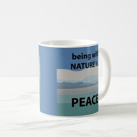 Frieden mit der Natur zu sein ist Frieden Kaffeetasse (VorderseiteRechts)