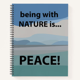Frieden mit der Natur zu sein ist Frieden Notizblock