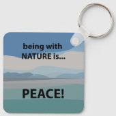 Frieden mit der Natur zu sein ist Frieden Schlüsselanhänger (Rückseite)