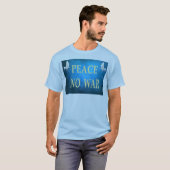 Frieden ohne Krieg T - Shirt (Vorne ganz)