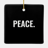 Frieden Schwarz-Weiß-Text minimalistisch Anti-Krie Keramikornament (Rückseite)