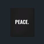 Frieden Schwarz-Weiß-Text minimalistisch Anti-Krie Leinwanddruck<br><div class="desc">Peace Schwarz-Weiß Text minimalistisch Anti-Krieg schlicht moderne elegante Canvas Print. Benutzerdefinierter weißer Text auf schwarzem Hintergrund.</div>